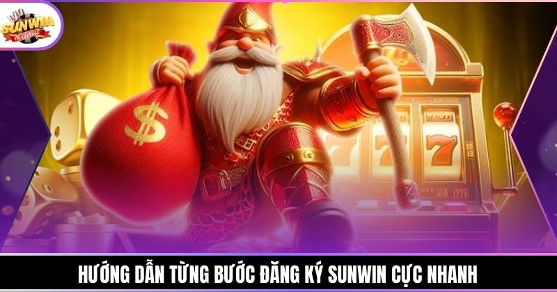 Hướng dẫn từng bước đăng ký SUNWIN cực nhanh
