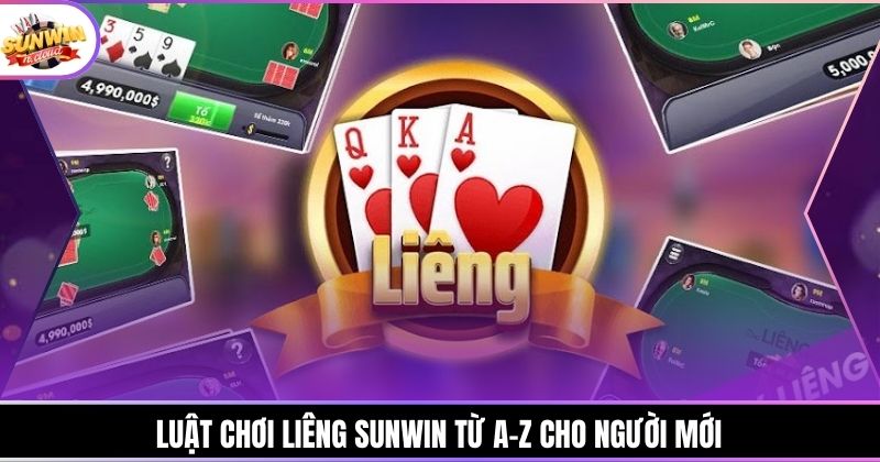 Luật chơi Liêng Sunwin từ A–Z cho người mới