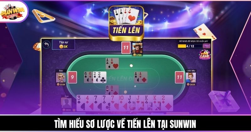 Tìm hiểu sơ lược về tiến lên tại SUNWIN